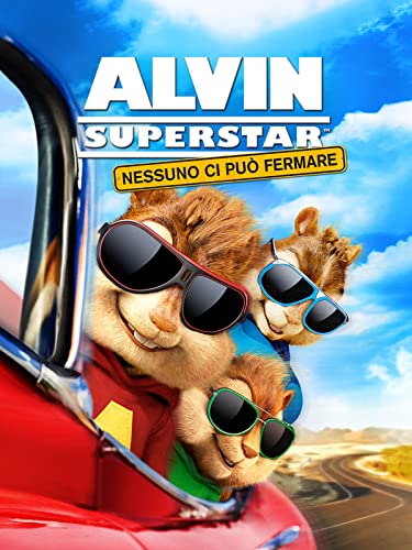 Alvin Superstar - Nessuno ci può fermare