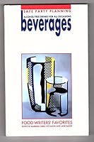 Food Writers' Favorites: Beverages, Safe Party Planning; Entrees, Quick and Easy Recipes; and Appetizers, Quick and Easy Recipes B000Q2Y3IC Book Cover
