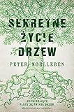 Sekretne życie drzew - Peter Wohlleben 