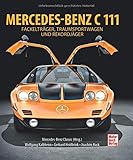  Mercedes-Benz C111: Fackelträger, Traumsportwagen und Rekordjäger