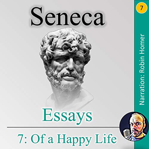 Essays 7: Of a Happy Life by Seneca episode artwork