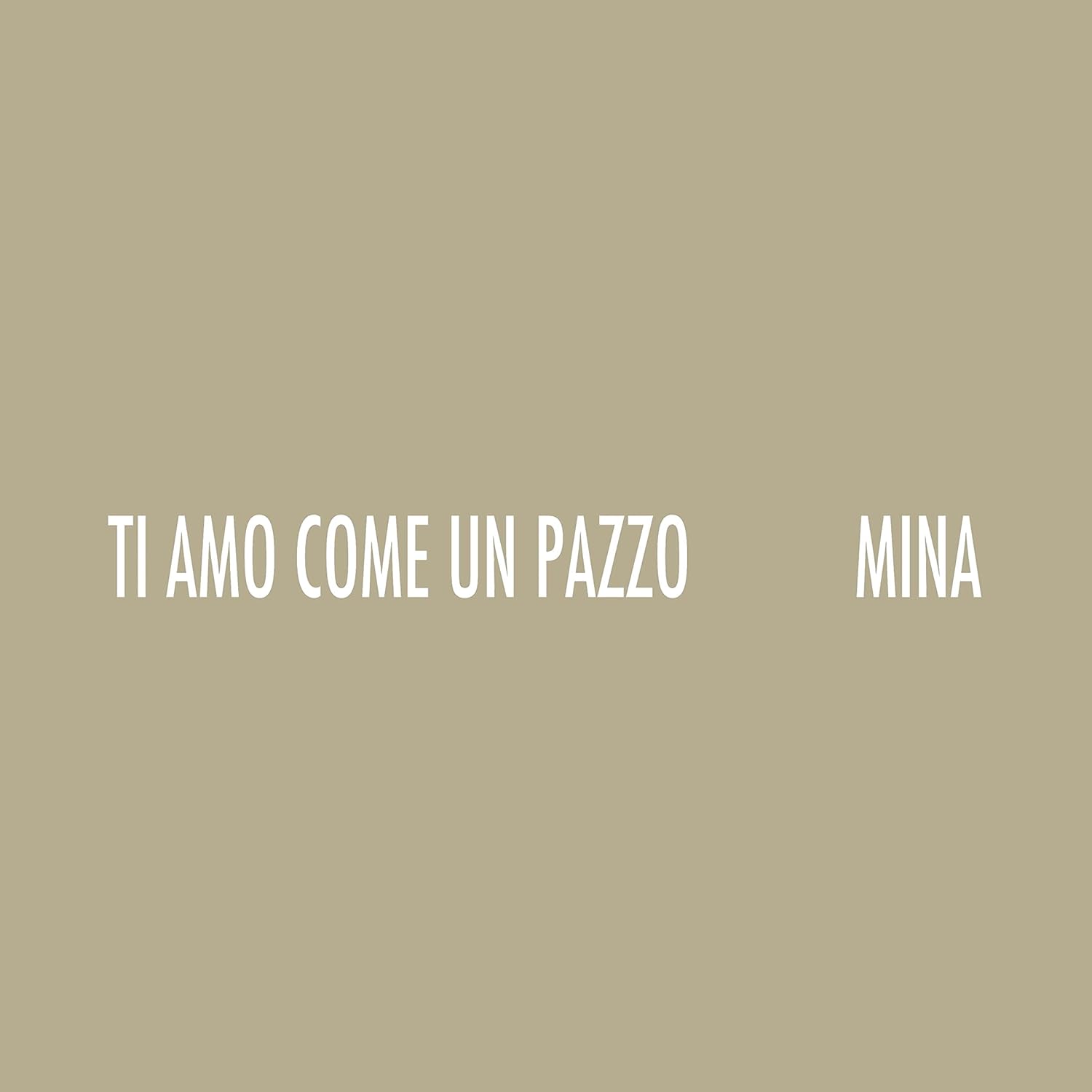 Ti Amo Come Un Pazzo Mina