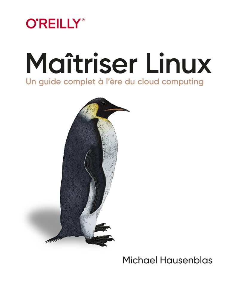 Maîtriser Linux - Un guide complet à l'heure du cloud computing