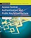 Access Control, Authentication, and Public Key Infrastructure: Print Bundle (Jones & Bartlett Learning Information Systems Security)