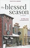 The Blessed Season: a novel (Book 8) (Growing Season Series)