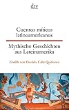 Cuentos míticos latinoamericanos, Mythische Geschichten aus Lateinamerika (dtv zweisprachig) - Osvaldo Calle Quiñonez