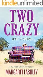 Two Crazy: Bust a Move (Val Fremden Midlife Mysteries Book 2)