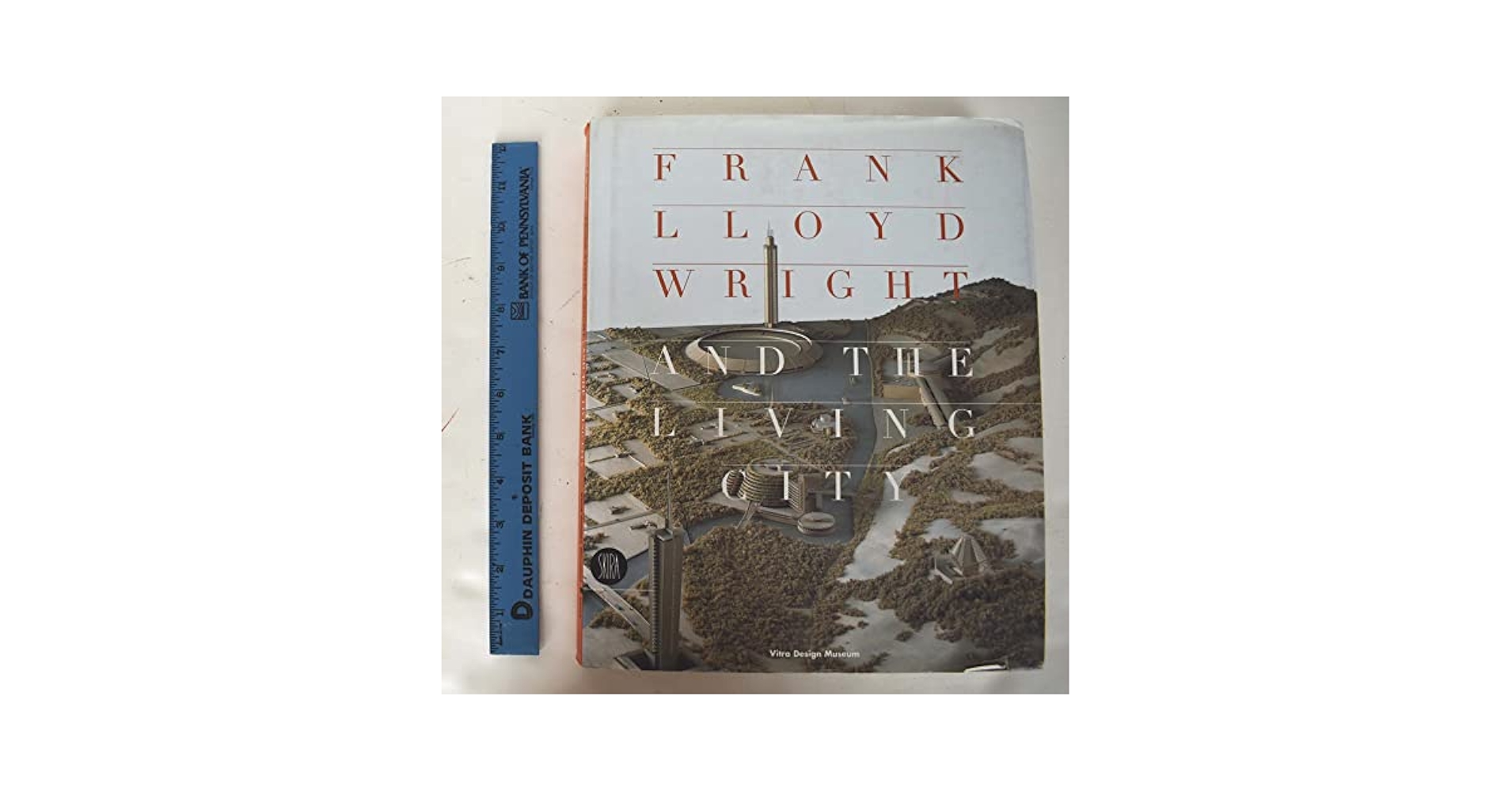 Frank Lloyd Wright and The Living City: De Long, David