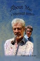 About Mac - A Bittersweet Memoir 0984072713 Book Cover