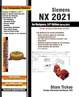 Siemens NX 2021 for Designers, 14th Edition 1640571191 Book Cover