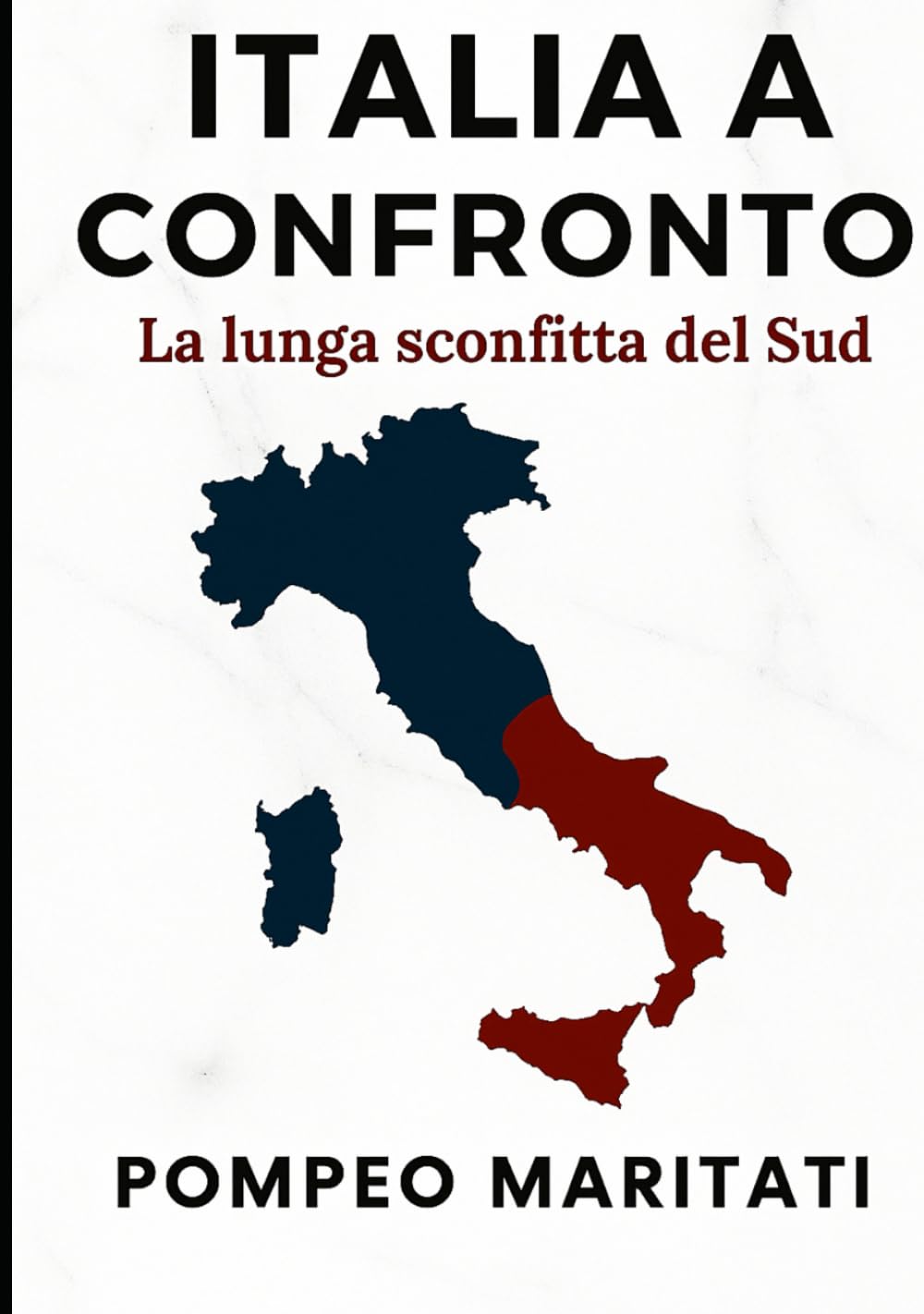 ITALIA A CONFRONTO: La lunga sconfitta del Sud