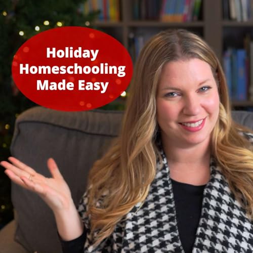 Raising A to Z | Holiday Homeschooling Made Easy | Balancing Learning And Festive Fun