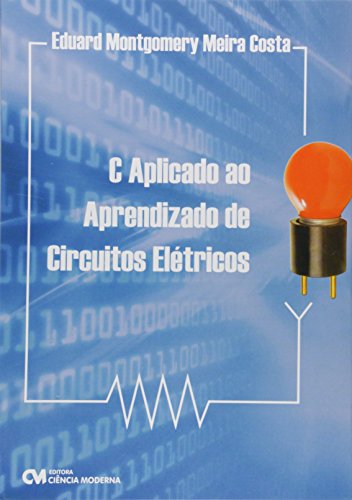 C Aplicado ao Aprendizado de Circuitos Elétricos