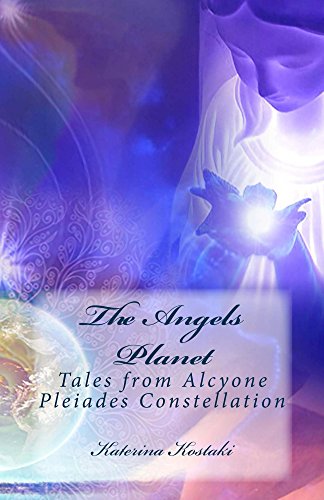 The Angels Planet: Tales from Alcyone, Pleiades Constellation