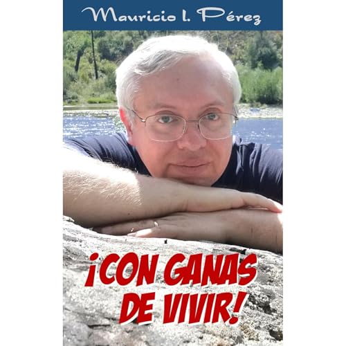 &iexcl;Con Ganas de Vivir! Audiolibro Por Mauricio P&eacute;rez arte de portada