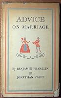 On Marriage : Advice to a Young Man on Early Marriage ; Advice to a Young Woman on Her Marriage / Benjamin Franklin & Jonathan Swift B001R68PRG Book Cover