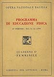  Opera Nazionale Balilla: programma del II periodo: età 11-14 anni: quaderno II femminile.