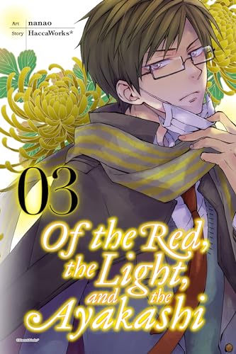 Of the Red, the Light, and the Ayakashi, Vol. 3 (Volume 3)