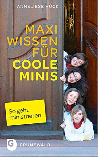 Maxi Wissen für coole Minis - So geht ministrieren Maxi Wissen für coole Minis - So geht ministrieren
