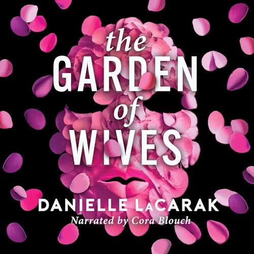 The Garden of Wives by Danielle LaCarak episode artwork