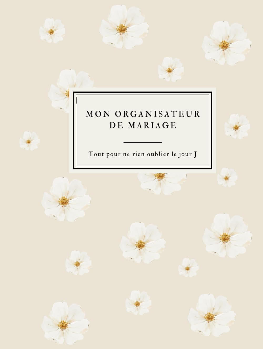 Mon organisateur de mariage :: Wedding planner | Livre de mariage à remplir pour préparer et organiser le plus beau jour de votre vie