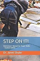 Step on It! : Intercessors' Manual for Prayer Walks - Student Edition 1708266194 Book Cover