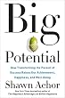 セール中のKindle本21:Big Potential: How Transforming the Pursuit of Success Raises Our Achievement, Happiness, and Well-Being (English Edition)
