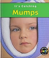 Mumps (It's Catching) 1403402752 Book Cover