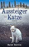 Aussteiger mit Katze: Gabriel und Floh