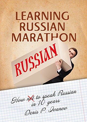  Learning Russian Marathon: How to Speak Russian in 10 Years (English Edition) Gratuit