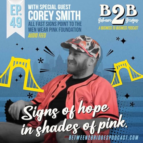 Ep.49 Corey Smith All fast signs point to the Men Wear Pink