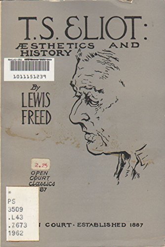 T. S. Eliot: Aesthetics and history (Open Court... B0006AX5AG Book Cover