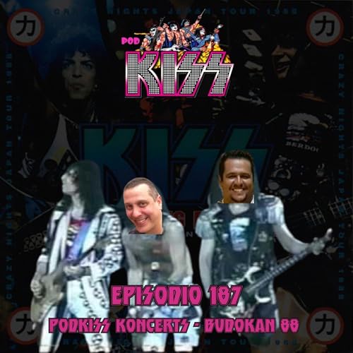 Episodio 187 - PodKISS Koncerts - Budokan 1989