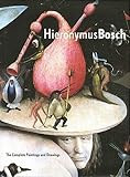 Hieronymus Bosch: The Complete Paintings and Drawings