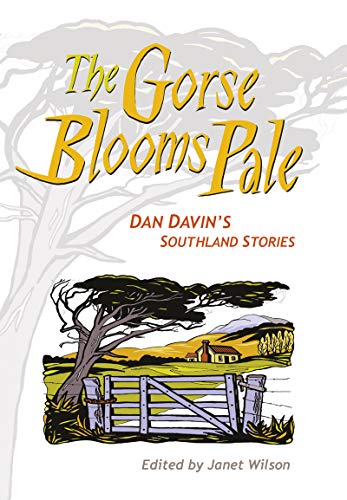 The Gorse Blooms Pale: Dan Davin's Southland Stories