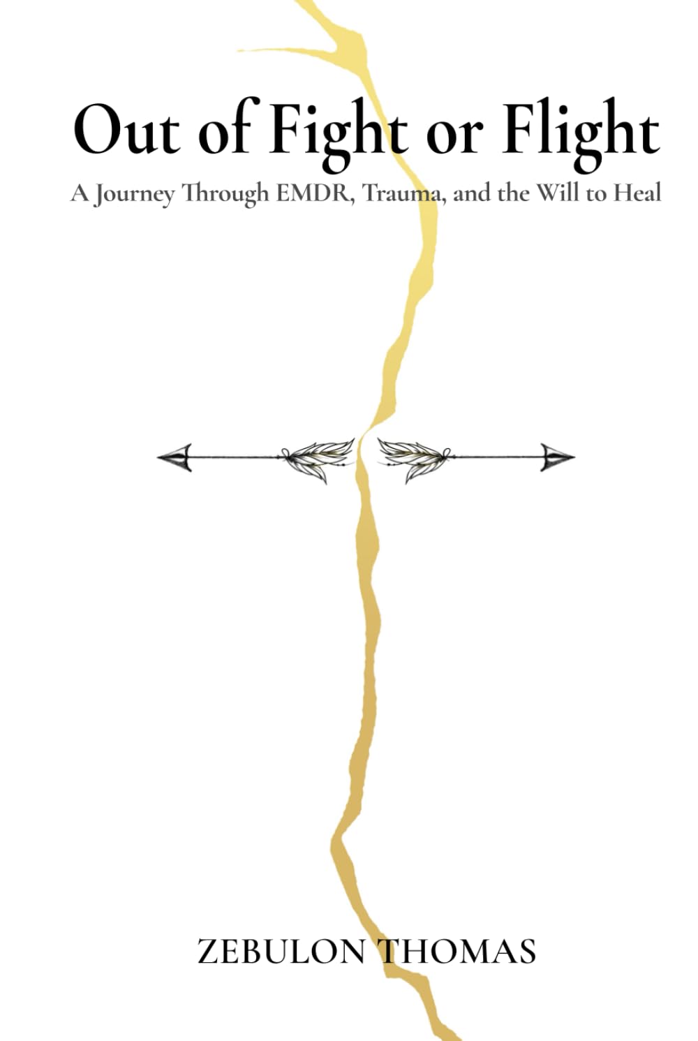 Out of Fight or Flight: A Journey Through EMDR, Trauma, and the Will to Heal