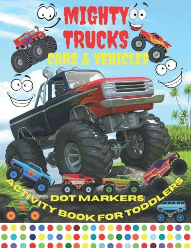 Dot Markers Activity Book Mighty Trucks: Coloring Book for Kids ...