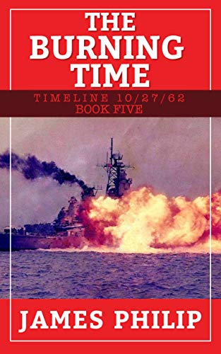 The Burning Time (Timeline 10/27/62 Book 5)