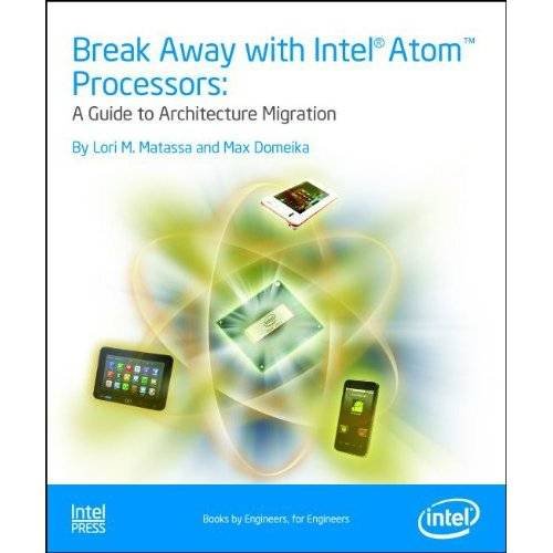Break Away with Intel Atom Processors: A Guide to Architecture ...