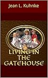 kuhnke drehmagnet  Living In The Gatehouse (English Edition)