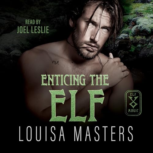 Enticing the Elf Audiobook By Louisa Masters cover art