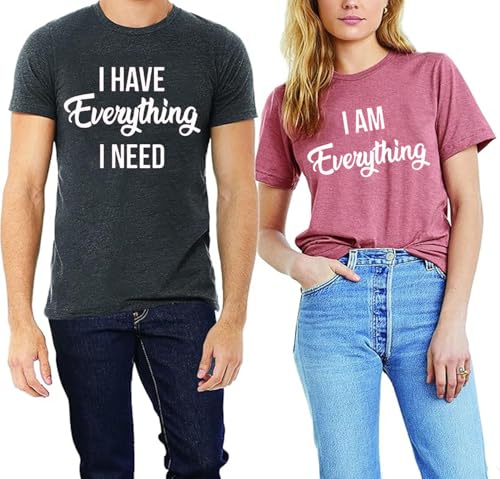 I Have Everything I Need I am Everything Couples T-Shirt Cute Letter Print Graphic Matching Couple Shirts Tee Tops2