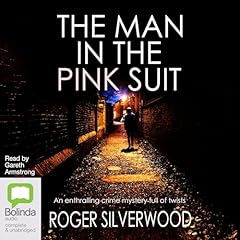 The Man in the Pink Suit Audiobook By Roger Silverwood cover art