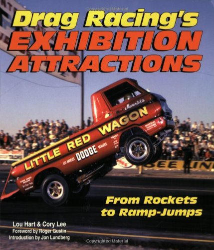 Drag Racing's Exhibition Attractions: From Rockets to Ramp-Jumps