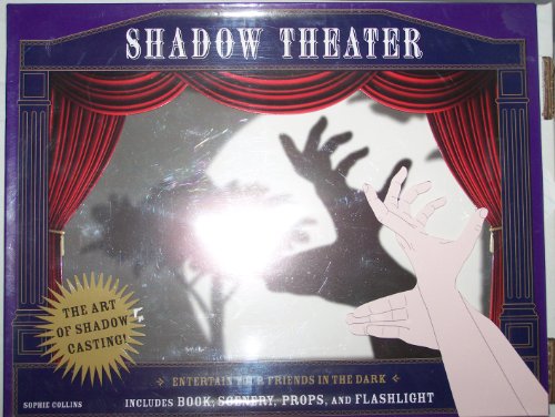 Shadow Theater: Entertain Your Friends in the Dark Includes: Book, Scenery, Props, and Flashlight