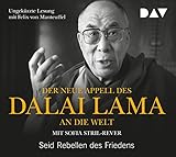 Der neue Appell des Dalai Lama an die Welt. Seid Rebellen des Friedens: Ungekürzte Lesung mit Felix von Manteuffel (1 CD)