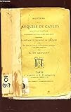 meteo caylus 1 mois  SOUVENIRS DE LA MARQUISE DE CAYLUS - contenant la preface et les notes de Voltaire avec une Etude sur l\'auteur, un Commentaire historique et une Table analytique, par M. de Lescure.