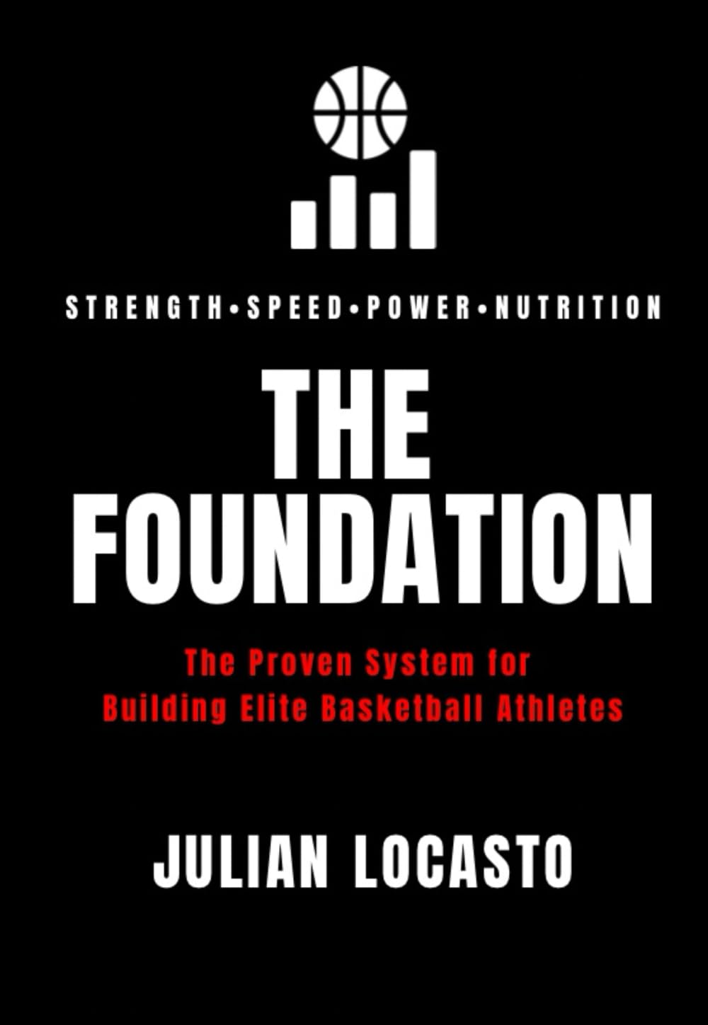 The Foundation: The Proven System for Building Elite Basketball Athletes      Paperback – July 4, 2025