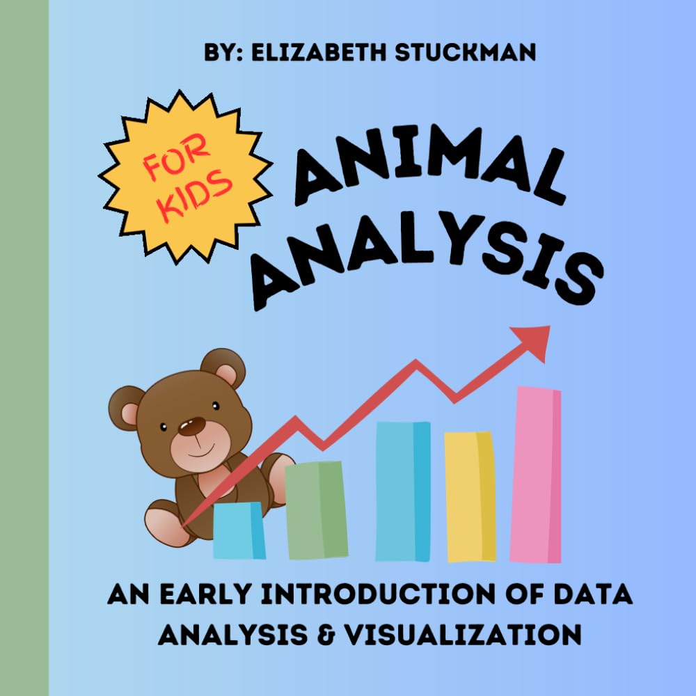Animal Analysis: An early introduction of data analysis & visualization for kids