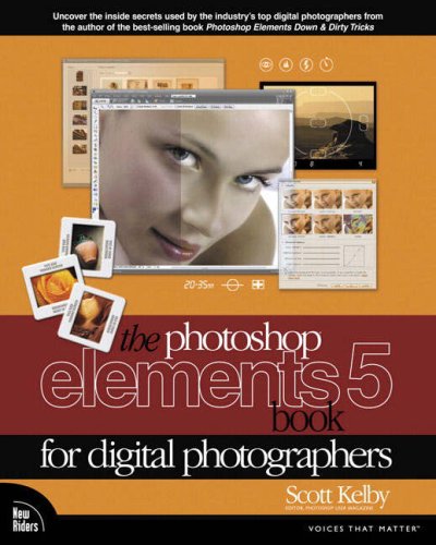 The Photoshop Elements 5 Book for Digital Photographers (Voices That Matter)
